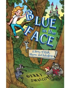 Blue in the Face: A Story of Risk, Rhyme, and Rebellion