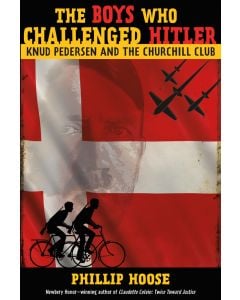 The Boys Who Challenged Hitler: Knud Pedersen and the Churchill Club