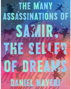 The Many Assassinations of Samir, the Seller of Dreams