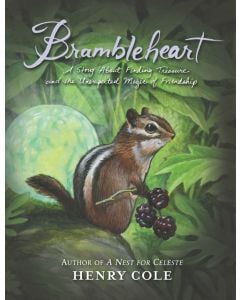 Brambleheart: A Story About Finding Treasure and the Unexpected Magic of Friendship