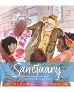 Sanctuary: Kip Tiernan and Rosie's Place, the Nation's First Shelter for Women