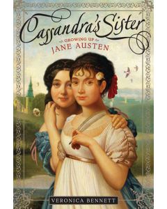 Cassandra’s Sister: Growing Up Jane Austen