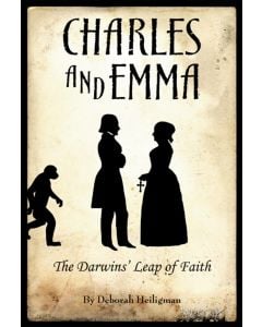 Charles and Emma: The Darwins’ Leap of Faith