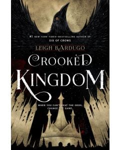 Crooked Kingdom: A Sequel to Six of Crows