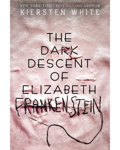 The Dark Descent of Elizabeth Frankenstein