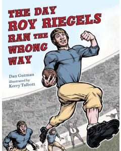 The Day Roy Riegels Ran the Wrong Way