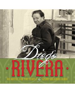 Diego Rivera: An Artist for the People