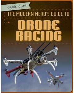 The Modern Nerd's Guide to Drone Racing