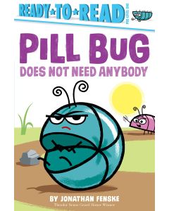 Pill Bug Does Not Need Anybody