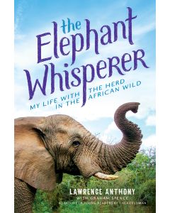 The Elephant Whisperer: My Life with the Herd in the African Wild