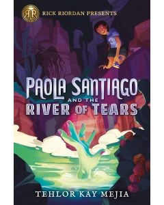 Paola Santiago and the River of Tears