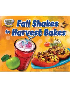 Fall Shakes to Harvest Bakes