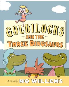 Goldilocks and the Three Dinosaurs