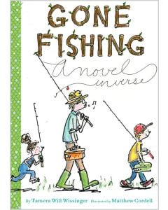 Gone Fishing: A Novel in Verse