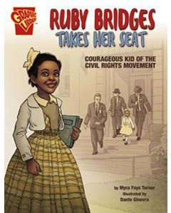 Ruby Bridges Takes Her Seat: Courageous Kid of the Civil Rights Movement