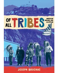 Of All Tribes: American Indians and Alcatraz