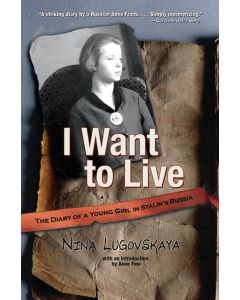 I Want to Live: The Diary of a Young Girl in Stalin’s Russia