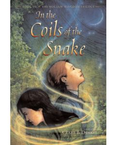 In the Coils of the Snake: The Hollow Kingdom Trilogy