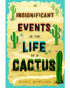 Insignificant Events in the Life of a Cactus