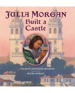 Julia Morgan Built a Castle