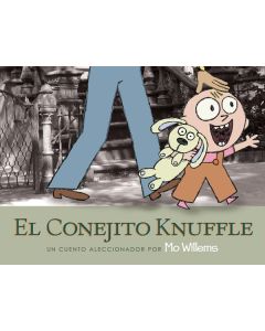 El conejito Knuffle: Un cuento aleccionador (Knuffle Bunny: A Cautionary Tale)