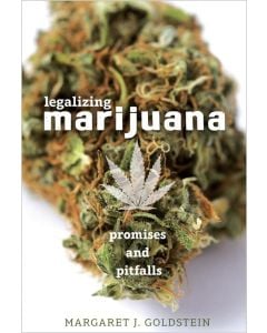 Legalizing Marijuana: Promises and Pitfalls