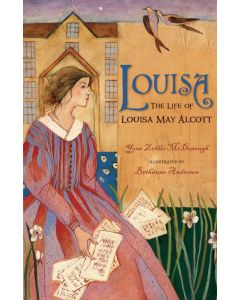 Louisa: The Life of Louisa May Alcott