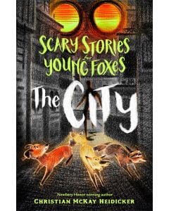 Scary Stories for Young Foxes: The City