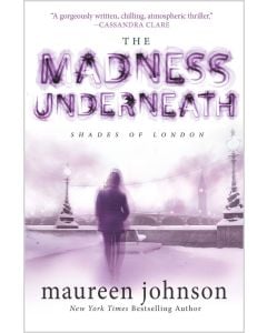 The Madness Underneath: Shades of London, Book Two