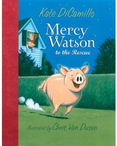 Mercy Watson to the Rescue