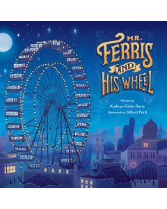 Mr. Ferris and His Wheel