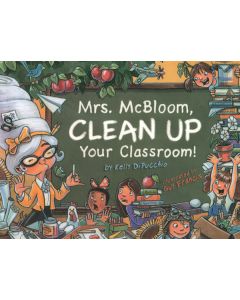 Mrs. McBloom, Clean Up Your Classroom!