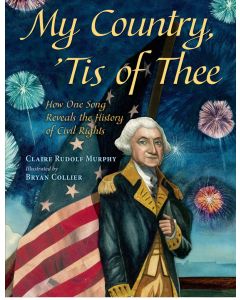 My Country, 'Tis of Thee: How One Song Reveals the History of Civil Rights