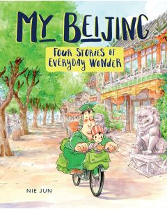 My Beijing: Four Stories of Everyday Wonder