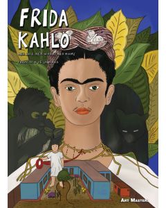 Frida Kahlo: Her Life, Her Work, Her Home