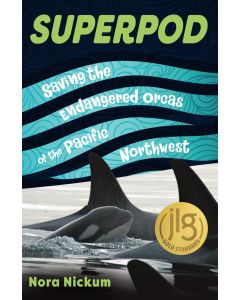 Superpod: Saving the Endangered Orcas of the Pacific Northwest