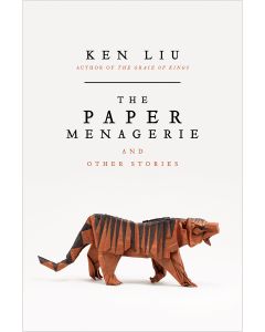 The Paper Menagerie and Other Stories