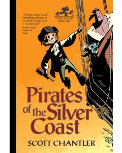 Pirates of the Silver Coast: Three Thieves, Book Five