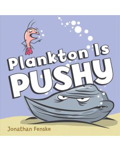 Plankton Is Pushy