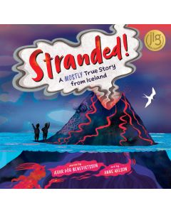 Stranded!: A Mostly True Story from Iceland