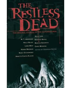 The Restless Dead: Ten Original Stories of the Supernatural