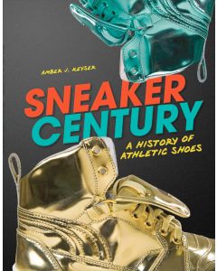 Sneaker Century: A History of Athletic Shoes