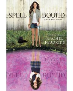 Spell Bound: A Hex Hall Novel