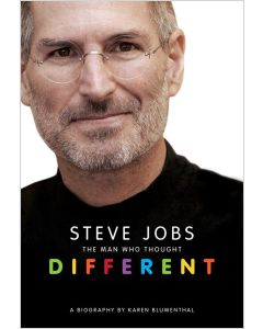 Steve Jobs: The Man Who Thought Different