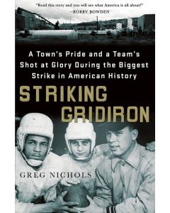 Striking Gridiron: A Town’s Pride and a Team’s Shot at Glory During the Biggest Strike in American History