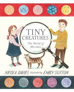 Tiny Creatures: The World of Microbes