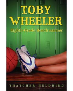 Toby Wheeler: Eighth-Grade Benchwarmer