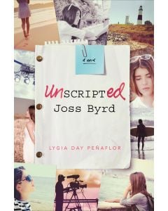 Unscripted Joss Byrd: A Novel