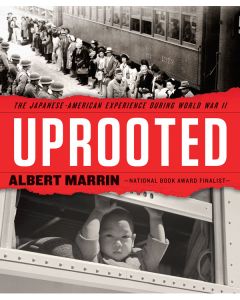 Uprooted: The Japanese American Experience During World War II