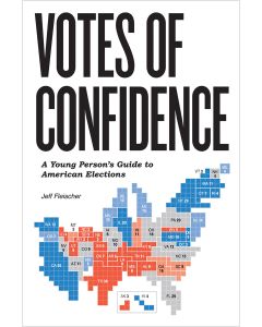 Votes of Confidence: A Young Person’s Guide to American Elections